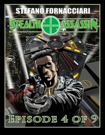 Stealth Assassin: Episode 4 of 9【電子書籍】[ Stefano Fornacciari ]