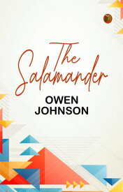 The Salamander【電子書籍】[ Owen Johnson ]