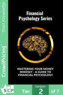 Mastering Your Money Mindset - A Guide to Financial Psychology