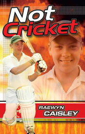 Not Cricket【電子書籍】[ Raewyn Caisley ]