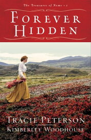 Forever Hidden (The Treasures of Nome Book #1)【電子書籍】[ Tracie Peterson ]
