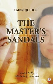 The Master's Sandals Embrujo dos【電子書籍】[ Israel Kelly ]