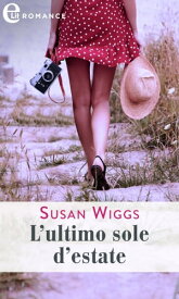 L'ultimo sole d'estate (eLit) eLit【電子書籍】[ Susan Wiggs ]