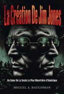 La Création De Jim Jones