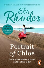 Portrait Of Chloe a heartening and uplifting story of a girl seeking her fortune from multi-million copy seller Elvi Rhodes【電子書籍】[ Elvi Rhodes ]