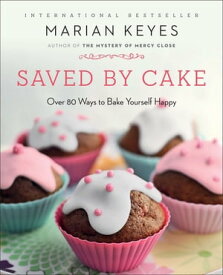 Saved by Cake【電子書籍】[ Marian Keyes ]