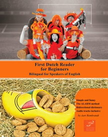 First Dutch Reader for Beginners Bilingual for Speakers of English【電子書籍】[ Aart Rembrandt ]