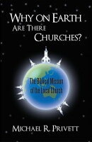 Why on Earth Are There Churches?