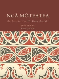 Nga Moteatea An Introduction / He Kupu Arataki【電子書籍】[ Jane McRae ]