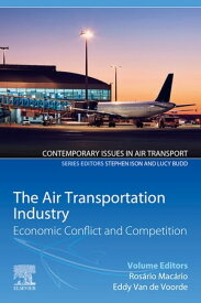 The Air Transportation Industry Economic Conflict and Competition【電子書籍】