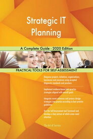 Strategic IT Planning A Complete Guide - 2020 Edition【電子書籍】[ Gerardus Blokdyk ]