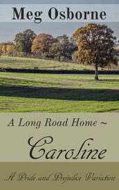 Caroline A Long Road Home, #3【電子書籍】[ Meg Osborne ]