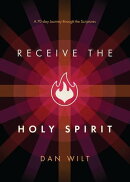 Receive the Holy Spirit: A 70-Day Journey through the Scriptures