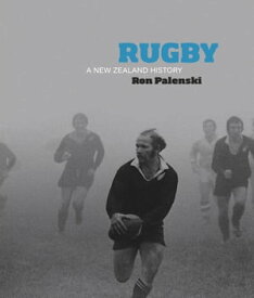 Rugby: A New Zealand History【電子書籍】[ Ron Palenski ]