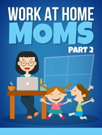 Work At Home Moms Part 2【電子書籍】[ Edition Bis ]