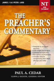The Preacher's Commentary - Vol. 34: James / 1 and 2 Peter / Jude【電子書籍】[ Paul Cedar ]