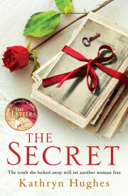 The Secret Heartbreaking historical fiction, inspired by real events, of a mother's love for her child from the global bestselling author【電子書籍】[ Kathryn Hughes ]