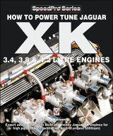 How To Power Tune Jaguar XK 3.4, 3.8 & 4.2 Litre Engines【電子書籍】[ Des Hammill ]