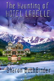 The Haunting of Hotel LaBelle【電子書籍】[ Sharon Buchbinder ]