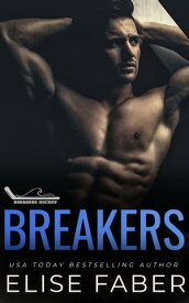 Breakers Hockey Books 1-5【電子書籍】[ Elise Faber ]