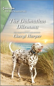The Dalmatian Dilemma A Clean Romance【電子書籍】[ Cheryl Harper ]