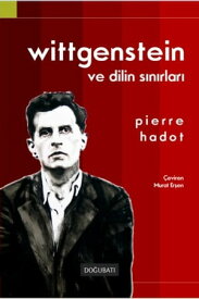 Wittgenstein ve Dilin S?n?rlar?【電子書籍】[ Pierre Hadot ]