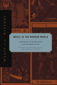 Magic in the Modern World Strategies of Repression and Legitimization【電子書籍】