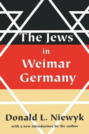 Jews in Weimar Germany【電子書籍】[ Donald L. Niewyk ]