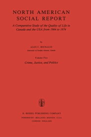 North American Social Report A Comparative Study of the Quality of Life in Canada and the USA from 1964 to 1974【電子書籍】[ Alex C. Michalos ]