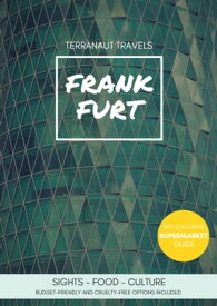 Frankfurt Travel Guide Terranaut Travels【電子書籍】[ Verena Baer ]