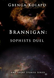 Brannigan Sophists Duel【電子書籍】[ Gbenga Kolapo ]