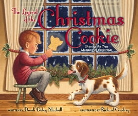 The Legend of the Christmas Cookie Sharing the True Meaning of Christmas【電子書籍】[ Dandi Daley Mackall ]