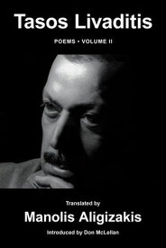 Tasos Livaditis - Poems, Volume II【電子書籍】[ Manolis Aligizakis ]