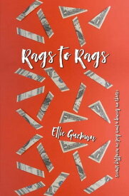 From Rags to Rags【電子書籍】[ Ellie Guzman ]