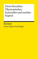 Ökonomisches Kapital, kulturelles Kapital, soziales Kapital