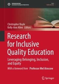 Research for Inclusive Quality Education Leveraging Belonging, Inclusion, and Equity【電子書籍】