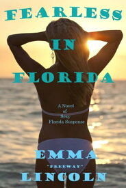 Fearless in Florida【電子書籍】[ Emma Lincoln ]