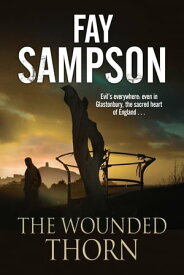 The Wounded Thorn【電子書籍】[ Fay Sampson ]