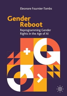 Gender Reboot Reprogramming Gender Rights in the Age of AI