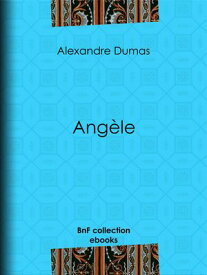 Ang?le【電子書籍】[ Alexandre Dumas ]