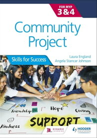 Community Project for the IB MYP 3-4 Skills for Success【電子書籍】[ Angela Stancar Johnson ]
