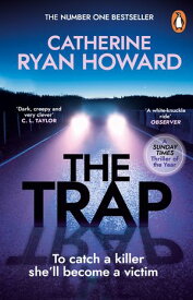 The Trap A gripping, chilling new thriller and instant number one bestseller【電子書籍】[ Catherine Ryan Howard ]
