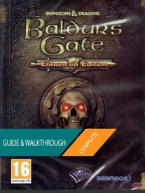 Baldur's Gate Enhanced Edition: The Complete Guide & Walkthrough【電子書籍】[ Tam Ha ]