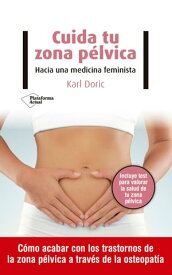 Cuida tu zona p?lvica【電子書籍】[ Karl Doric ]