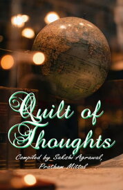Quilt of Thoughts【電子書籍】[ Pratham Mittal ]