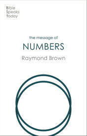The Message of Numbers Journey To The Promised Land【電子書籍】[ Raymond Brown ]