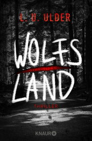 Wolfs Land Thriller【電子書籍】[ L. U. Ulder ]