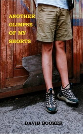 Another Glimpse Of My Shorts【電子書籍】[ David Booker ]