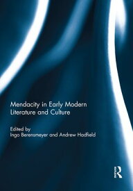 Mendacity in Early Modern Literature and Culture【電子書籍】