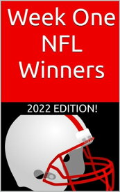 Week One NFL Winners: 2022 Edition!【電子書籍】[ Sports Betting Secrets ]